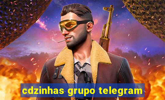 cdzinhas grupo telegram